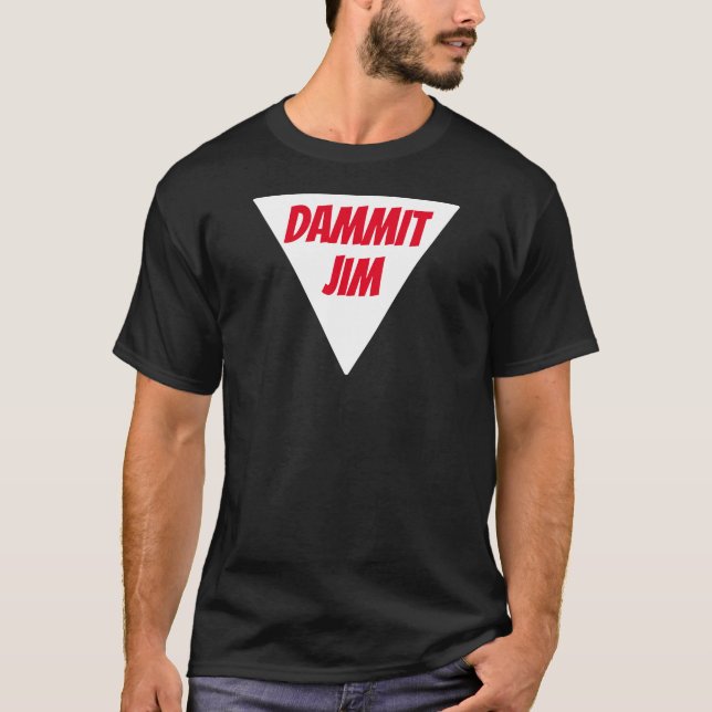 T-shirt DAMMIT JIM (Devant)