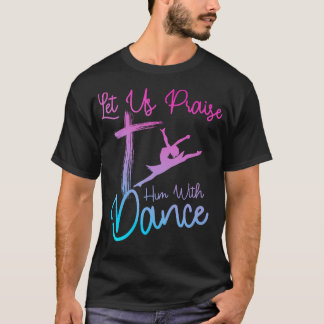T-shirt Dance Art For Girl Women Dance Lover Ballet Recita
