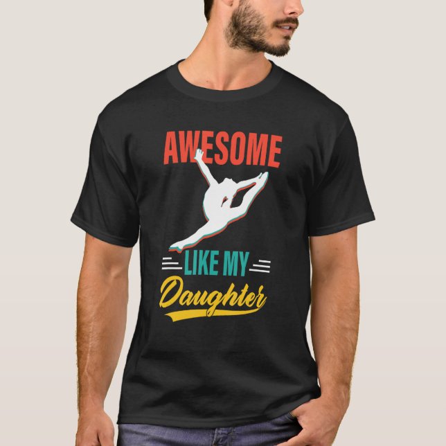 T-shirt Dancer Awesome Like My Daughter Men Fathers Day (Devant)