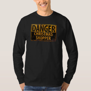 T-shirt DANGER Christmas Shopper - Panneau d'avertissement