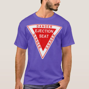 T-SHIRT DANGER EJECTION SIÈGE FUNNY ET STICKER