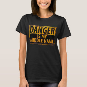 T-shirt DANGER Est Mon Moyen-Nom Rusty Signal D'Avertissem