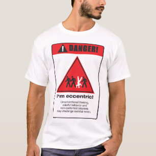 T-shirt Danger ! Excentrique