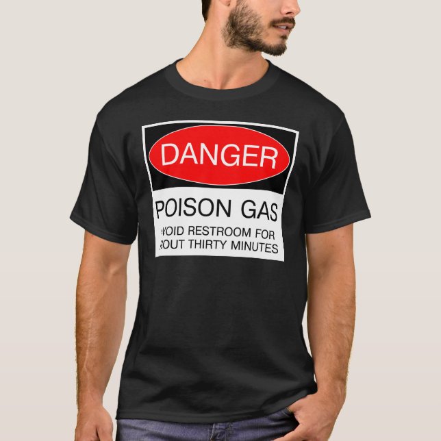 T-shirt Danger - Gaz empoisonné (Évitez les toilettes) Drô (Devant)