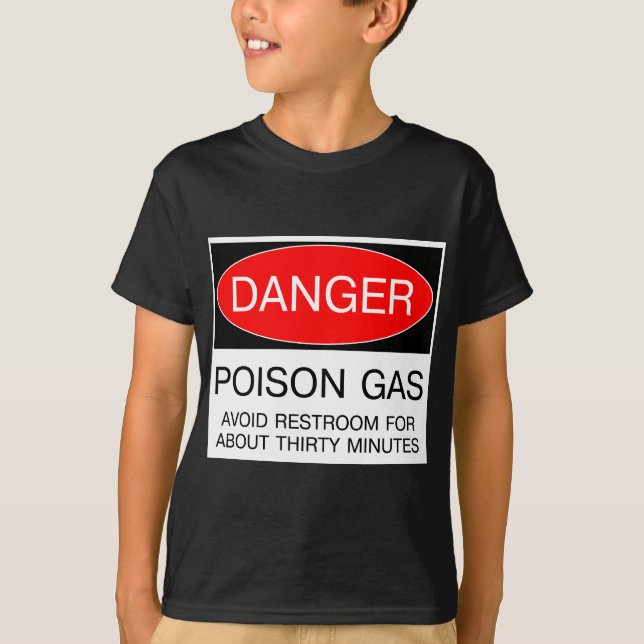T-shirt Danger - Gaz Toxique (Évitez les Toilettes) T-shir (Devant)