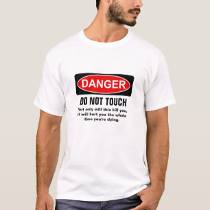 T-shirt DANGER - ne touchez pas