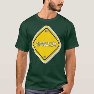 T-shirt Dangereusement suréduqué 31
