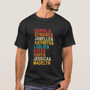 T-shirt Daniel & Edward & Janelle & Kathryn & Leslie & Kat