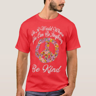 T-shirt Dans A World Where You Can Be Anything Be Kinder V