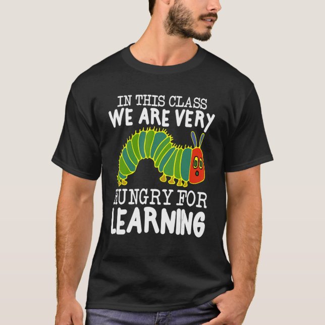 T-shirt Dans Cette Classe, Nous Avons Très Faim Pour Appre (Devant)