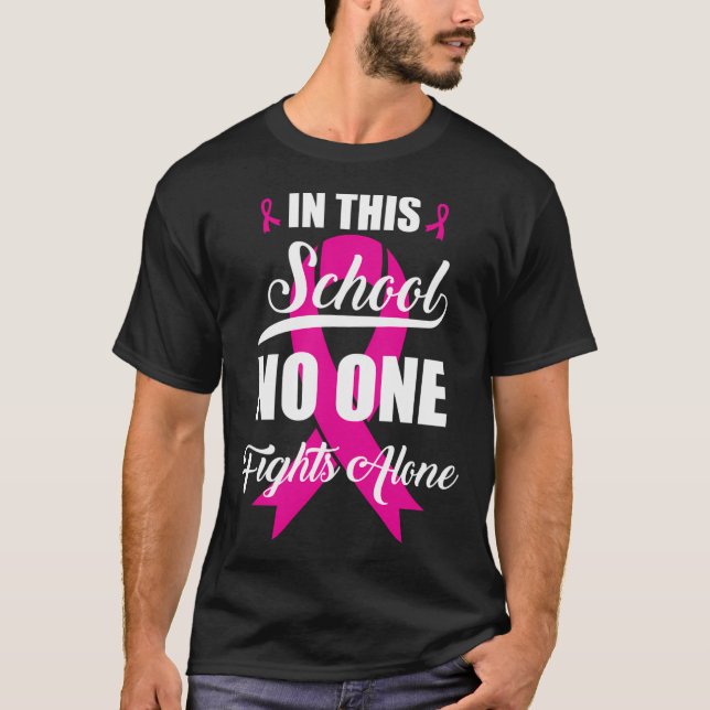 T-shirt Dans Cette École, Personne Ne Lutte Seul Le Cancer (Devant)