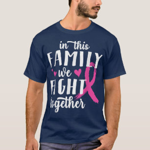 T-shirt Dans Cette Famille Nous Combattons Ensemble Cancer