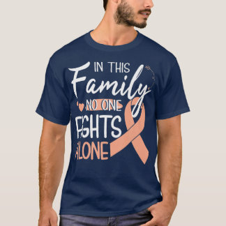 T-shirt Dans cette familynoonefightsalone Cancer utérin 