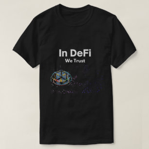 T-shirt Dans DeFi Nous Avons Confiance Crypto Art