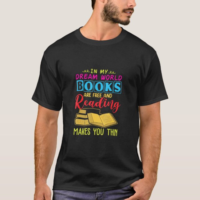T-shirt Dans Dream World Reading Livre Sont Libres Vous Re (Devant)