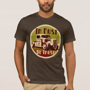 T-shirt Dans la rouille nous faisons confiance à la