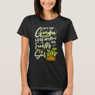 T-shirt Dans le jardin, je vais perdre mon esprit et trouv