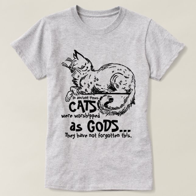 T-shirt Dans les temps anciens les chats étaient adorés co (Design devant)