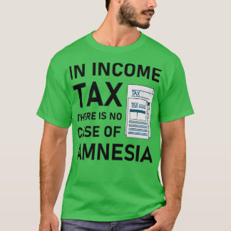 T-shirt Dans l'impôt sur le revenu il n'y a pas de coque d