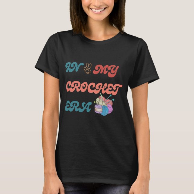 T-shirt Dans Ma chemise Crochet Era, Don de maman d'artisa (Devant)