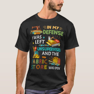 T-shirt Dans Ma Défense, J'Ai Été Laissé Sans Surveillance