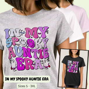 T-SHIRT DANS MA ÉFFRAYANTE AUNTIE HALLOWEEN ÈRE