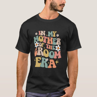T-shirt Dans Ma Mère De L'Ère Groom
