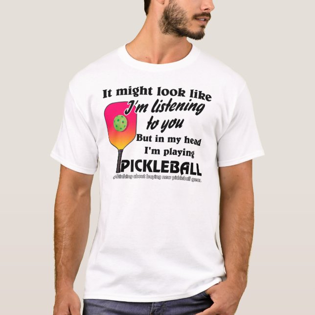 T-shirt Dans ma tête, je joue au Pickleball drôle (Devant)
