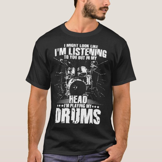 T-shirt Dans ma tête, je joue ma chemise à tambours (Devant)