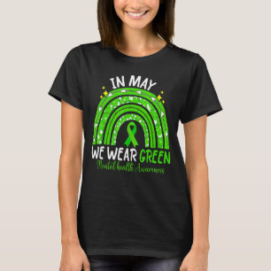 T-shirt Dans May We Wear Green Rainbow Mental Health Aware