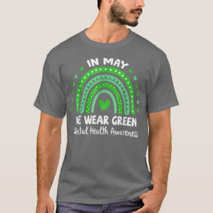 T-shirt Dans May We Wear Green Rainbow Mental Health Aware