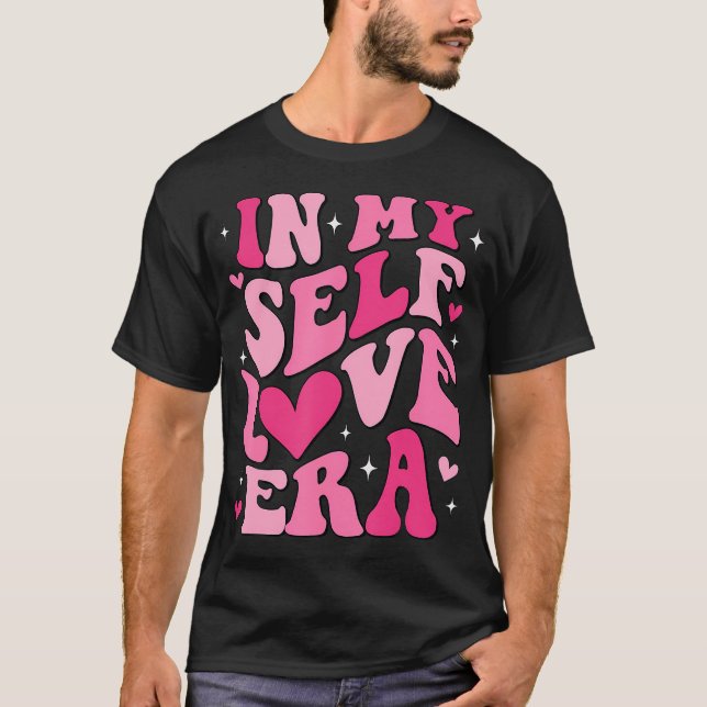 T-shirt Dans Mon Amour Propre Époque Valentines Day Self L (Devant)