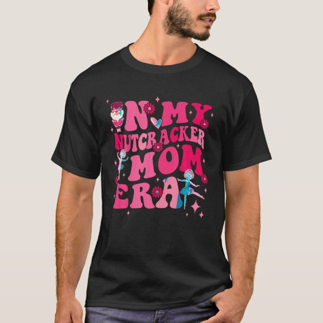 T-shirt Dans Mon Casse-Noisette Maman Era Mère Ballet Mère (Devant)
