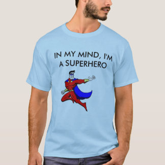 T-shirt DANS MON ESPRIT, je suis UN SUPERHÉROS !
