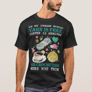 T-shirt Dans Mon Rêve World Yarn Est Libre Café Est Sain C