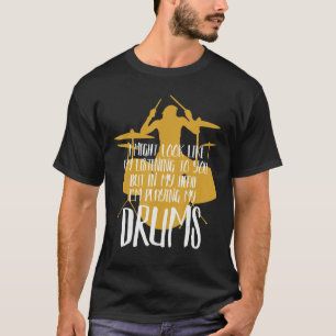 T-shirt Dans My Head I'm Playing My Drums