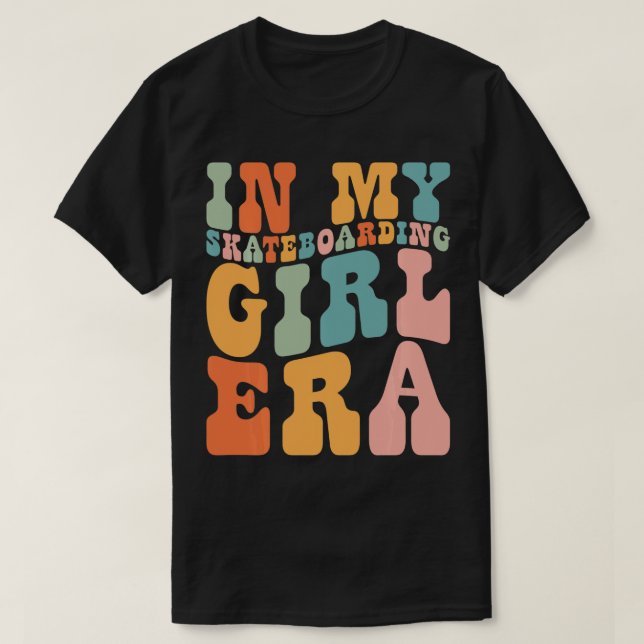 T-shirt dans My Skateboard Girl Era Retro for Girl Women (Design devant)