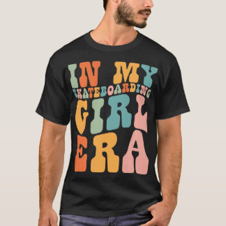 T-shirt dans My Skateboard Girl Era Retro for Girl Women