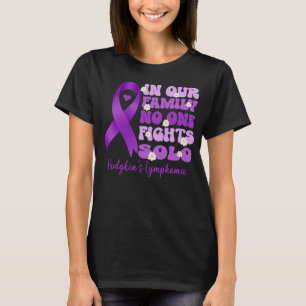 T-shirt dans notre famille personne ne combat solo Hodgkin