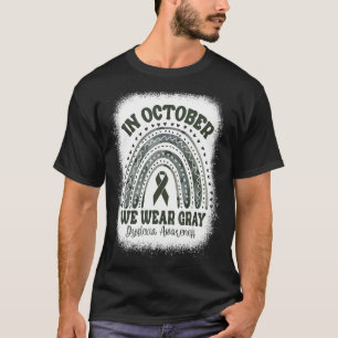 T-shirt Dans October We Wear Gray Rainbow Dyslexia Awarene