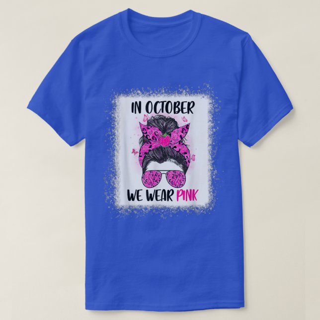 T-shirt Dans October We Wear Pink Messy Bun Teacher Life B (Design devant)