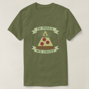 T-shirt Dans Pizza Nous Croûtons - Drôle Providence Oeil P