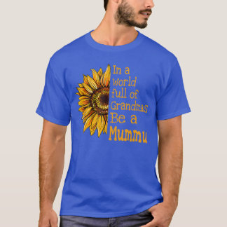 T-shirt Dans un monde de grand-mères, soyez une Mummu finl
