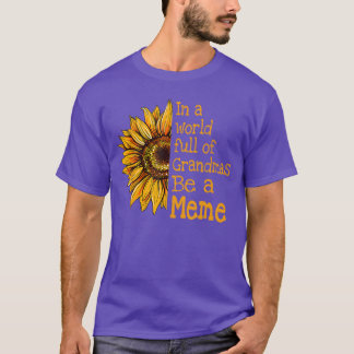 T-shirt Dans un monde de grands-mères Soyez une grand-mère