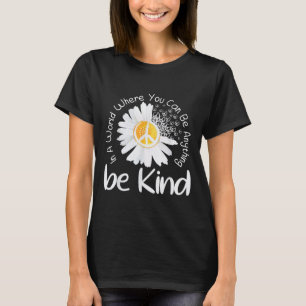 T-shirt Dans un monde où l'on peut être n'importe quoi,