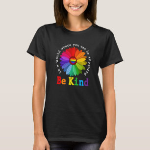 T-shirt Dans Un Monde Où Vous Pouvez Être N'Importe Quoi Ê