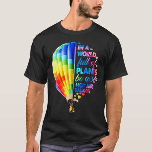 T-shirt Dans Un Monde Plein D'Avions Soyez Un Ballon À Air