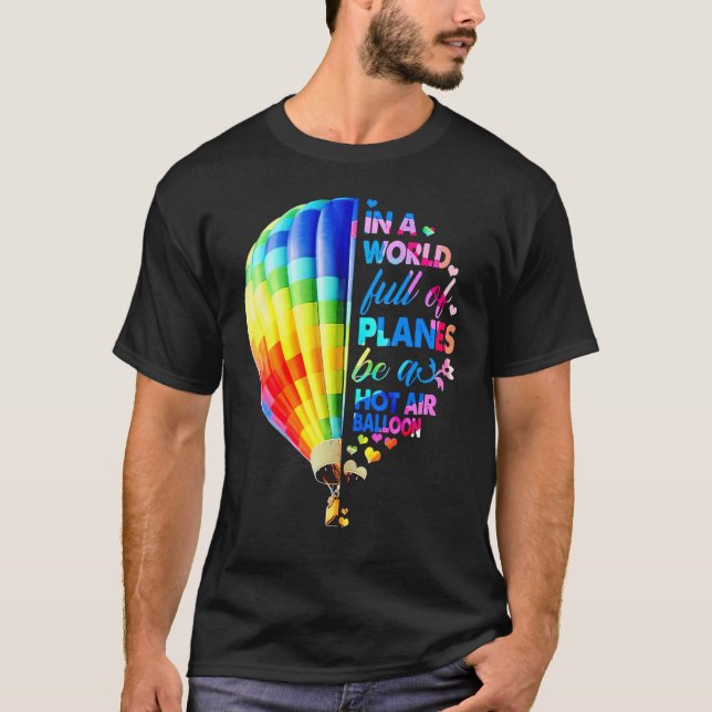 T-shirt Dans Un Monde Plein D'Avions Soyez Un Ballon À Air (Devant)
