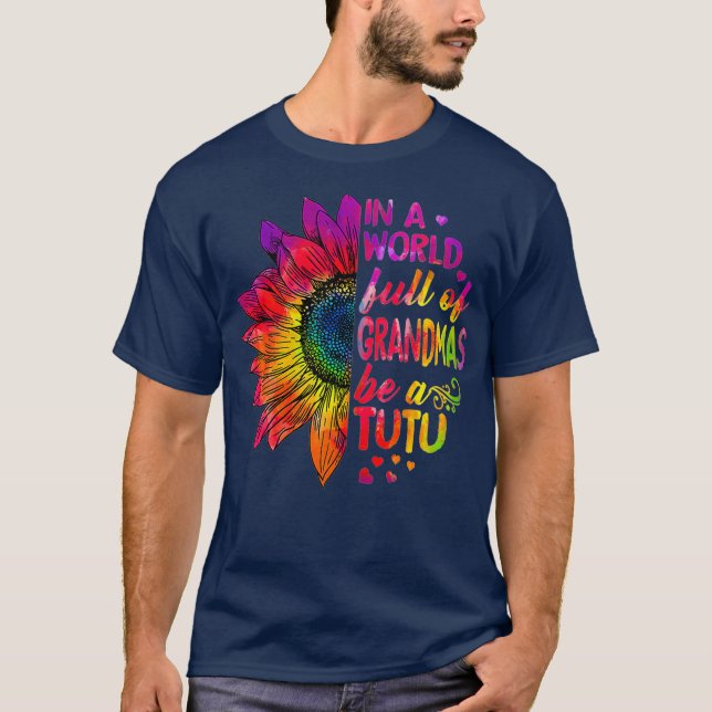 T-shirt Dans un monde plein de grand-mères be TuTu (Devant)