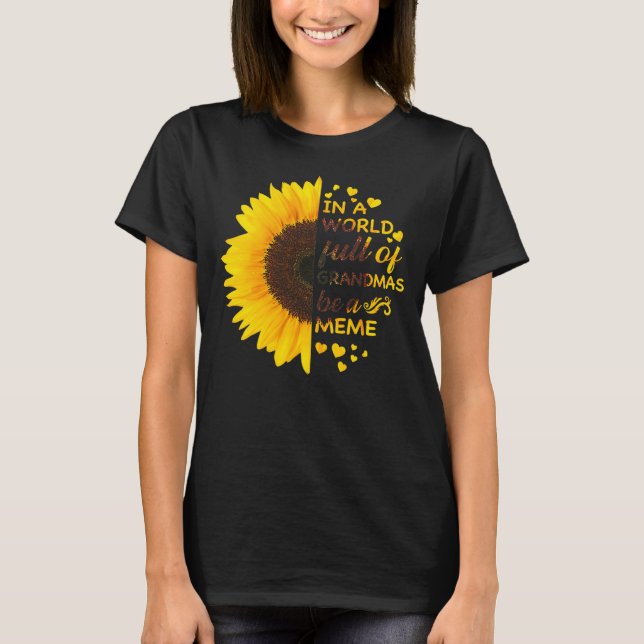 T-shirt Dans Un Monde Plein De Grandmas Soyez Un Mème Tour (Devant)